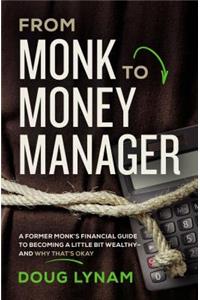 From Monk to Money Manager