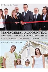 Managerial Accounting for Small, Privately Owned Businesses