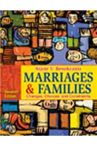 Marriages & Families : Changes, Choices, And Constraints