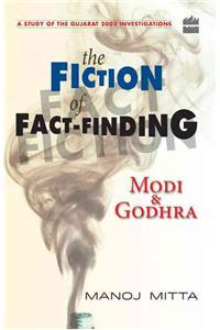 Modi and Godhra: The Fiction of Fact Finding