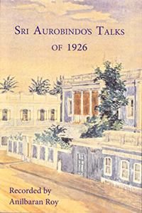 Sri Aurobindo's Talks of 1926
