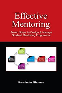 Effective Mentoring : Seven Steps to Design & Manage Student Mentoring Programme