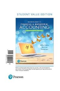 Horngren's Financial & Managerial Accounting, the Managerial Chapters, Student Value Edition Plus Mylab Accounting with Pearson Etext -- Access Card Package