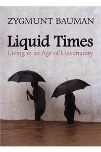 Liquid Times