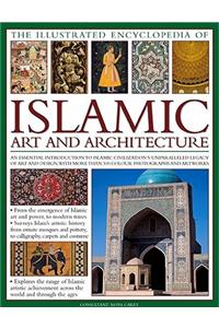 Illustrated Encyclopedia of Islamic Art and Architecture