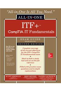 ITF+ CompTIA IT Fundamentals All-in-One Exam Guide, Second Edition (Exam FC0-U61)