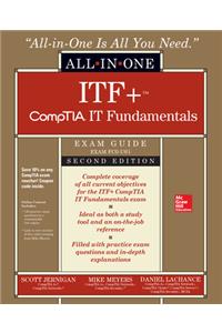 Itf+ Comptia It Fundamentals All-In-One Exam Guide, Second Edition (Exam Fc0-U61)