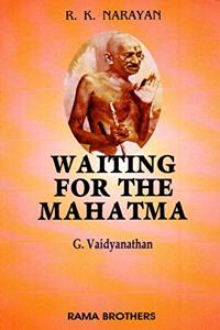 Waiting For the Mahatma