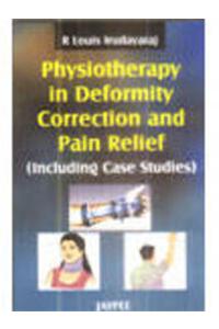 Physiotherapy in Deformity Correction and Pain Relief