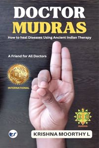Doctor Mudras: How to heal Diseases Using Ancient Indian Therapy