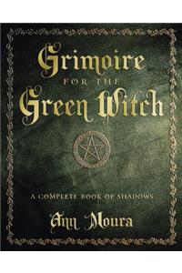 Grimoire for the Green Witch