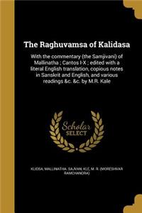 The Raghuvamsa of Kalidasa