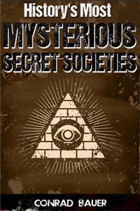 History's Most Mysterious Secret Societies