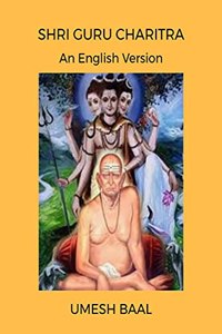 SHRI GURUCHARITRA: An English Version