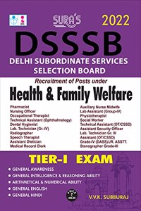 SURA'S DSSSB Recruitment for Health and Family Welfare TIER-I Exam Book - 2022 Latest Edition