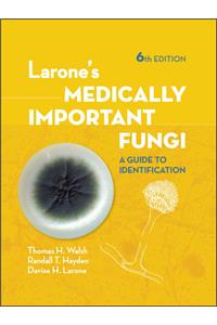 Larone's Medically Important Fungi