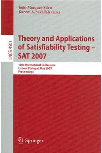 Theory and Applications of Satisfiability Testing - SAT 2007