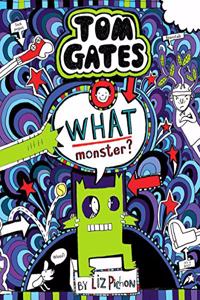 TOM GATES #15: WHAT MONSTER? (PB)