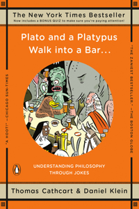 Plato and A Platypus Walk into A Bar: Understanding Philosophy Through Jokes