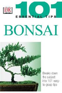 101 Essential Tips: Bonsai