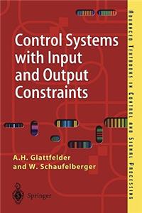 Control Systems with Input and Output Constraints