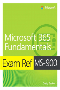 Exam Ref MS-900 Microsoft 365 Fundamentals