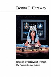 Simians, Cyborgs, and Women