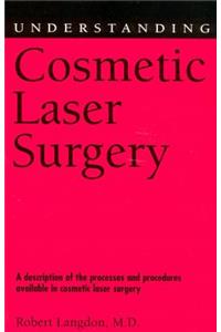 Understanding Cosmetic Laser Surgery