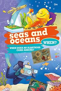Encyclopedia: Seas And Oceans When? (Questions and Answers)