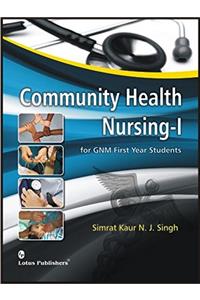 Community Health Nursing - I for GNM First Year Students