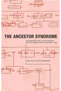 The Ancestor Syndrome