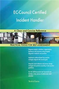 EC-Council Certified Incident Handler A Clear and Concise Reference