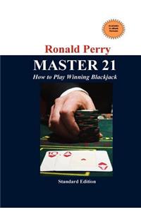 MASTER 21 How to Play Winning Blackjack