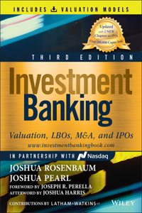 INVESTMENT BANKING: VALUATION, LBOS, M&A, AND IPOS (BOOK + VALUATION MODELS), THIRD EDITION (Wiley Finance)