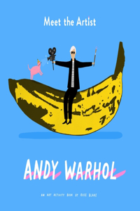 Meet the Artist:  Andy Warhol