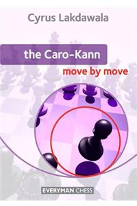 The Caro-Kann: Move by Move