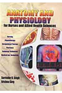 Anatomy and Physiology for Nurses and Allied Health Sciences