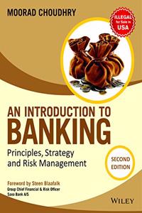 An Introduction to Banking, 2ed: Principles, Strategy and Risk Management