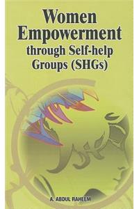 Women Empowerment Through Self-help Groups (SHGs)