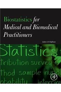 Biostatistics for Medical and Biomedical Practitioners