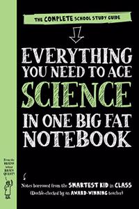 Everything You Need to Ace Science in One Big Fat Notebook