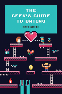 The Geek’S Guide To Dating