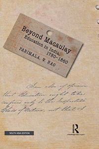 Beyond Macaulay: Education in India, 17801860