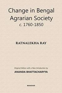 Change in Bengal Agrarian Society c. 1760-1850
