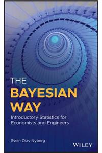 Bayesian Way: Introductory Statistics for Economists and Engineers