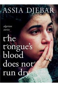 Tongue's Blood Does Not Run Dry