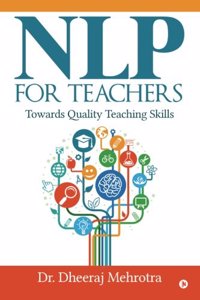 NLP for TEACHERS: Towards Quality Teaching Skills
