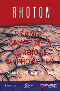 Rhoton Cranial Anatomy and Surgical Approaches