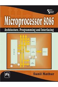 Microprocessor 8086 : Architecture, Programming And Interfacing