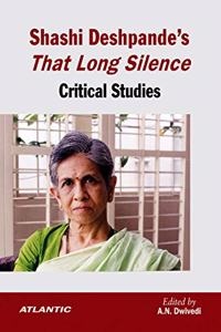 Shashi Deshpande's that Long Silence: Critical Studies
